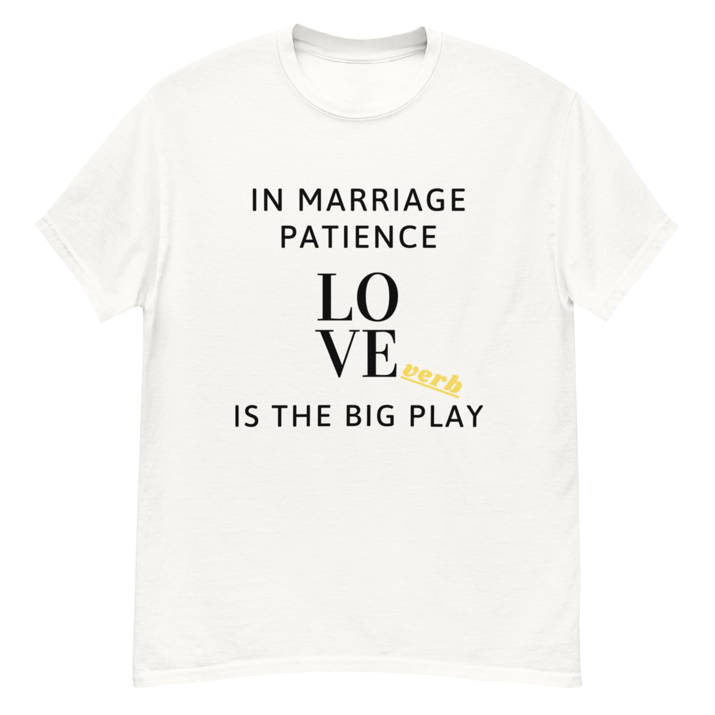 LoveVerb Patience the big play - Men's classic tee