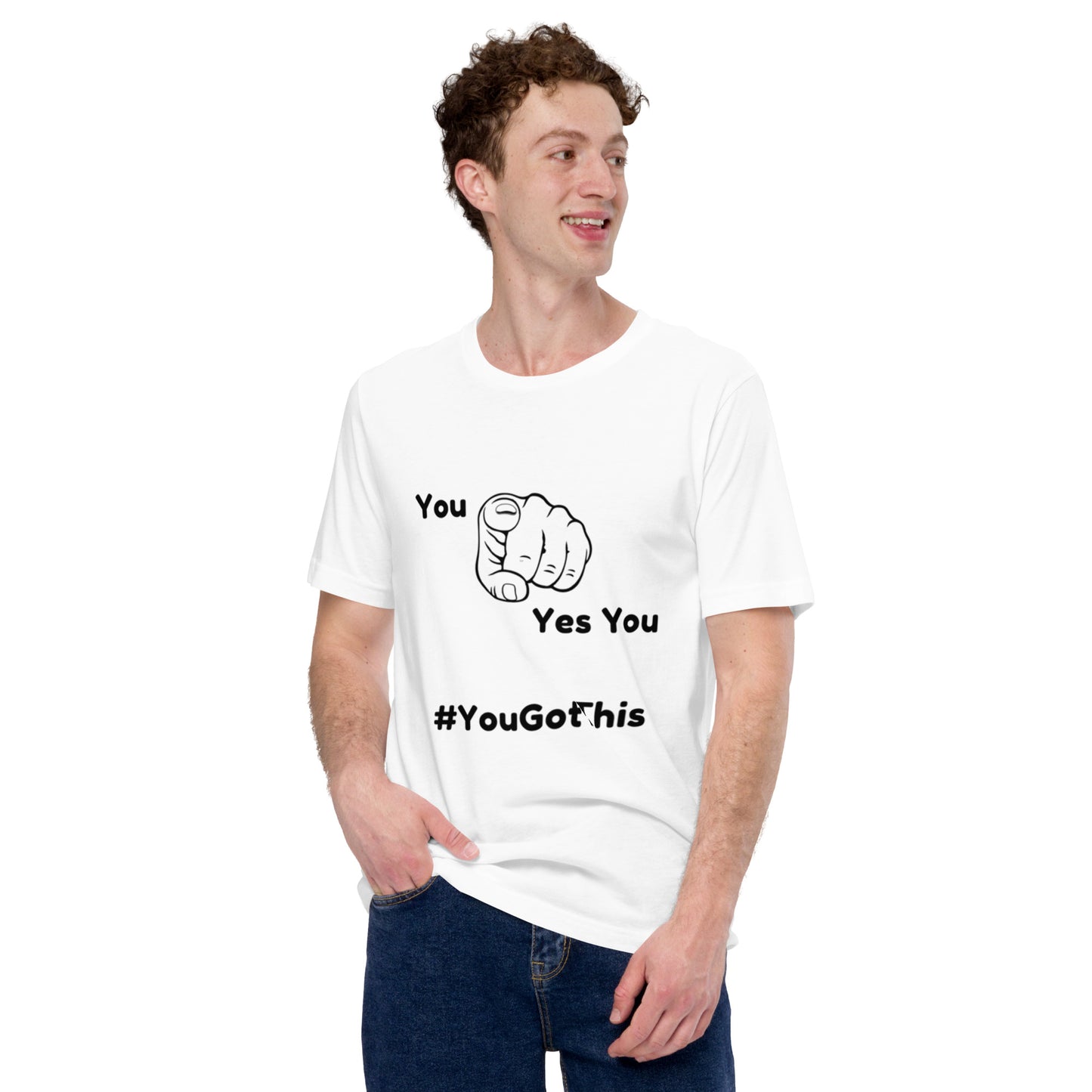 You Got This Unisex t-shirt