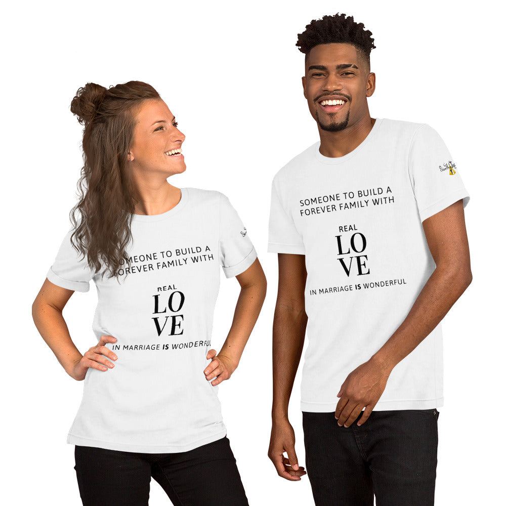 Marriage is Wonderful Someone To Build Forever Family Unisex t-shirt