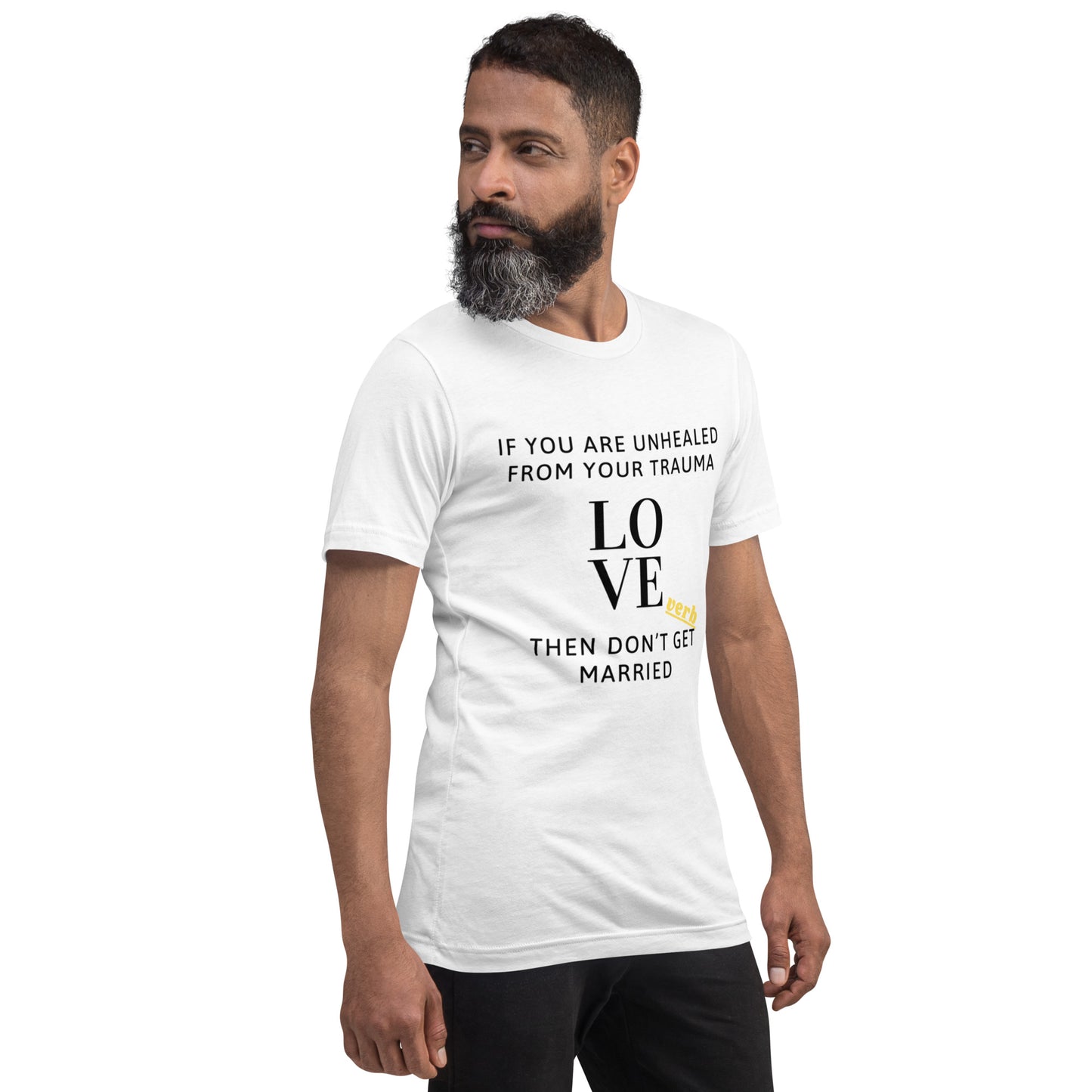 Then Don't Get Married - Unhealed Unisex t-shirt